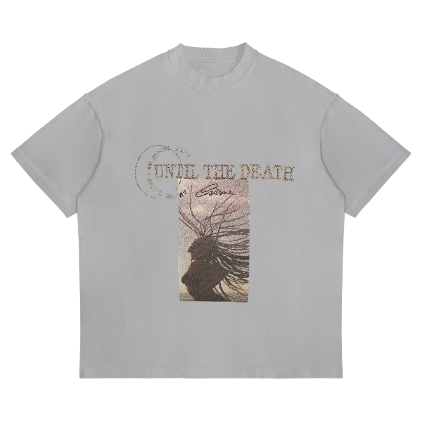 T-SHIRT UNTIL THE DEATH